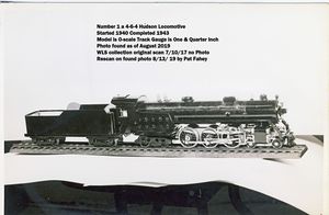 Bill Van Brocklin's No. 1 is a 4-6-4 Hudson in O-Scale, 1-1/4 inch gauge, started in 1940 and completed in 1943. This photo was recently discovered in a long-forgotten noteboook, August 2019, provided by Pat Fahey and Bob Newcombe.