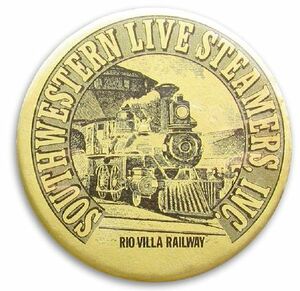Commemorative button for a meet of the Southwestern Live Steamers at Cliff Pettis' Rio Villa Railway.