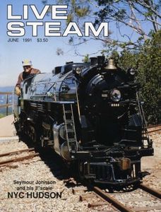 Seymour Johnson 3 inch scale Hudson on the cover of Live Steam Magazine, June 1991.